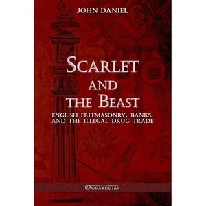 Scarlet and the Beast III: English freemasonry banks and the illegal drug trade